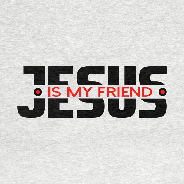 jesus-christ-team jesus- religious - gift - Jesus is my friend by shirts.for.passions